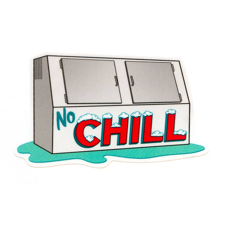 "No Chill" Sticker