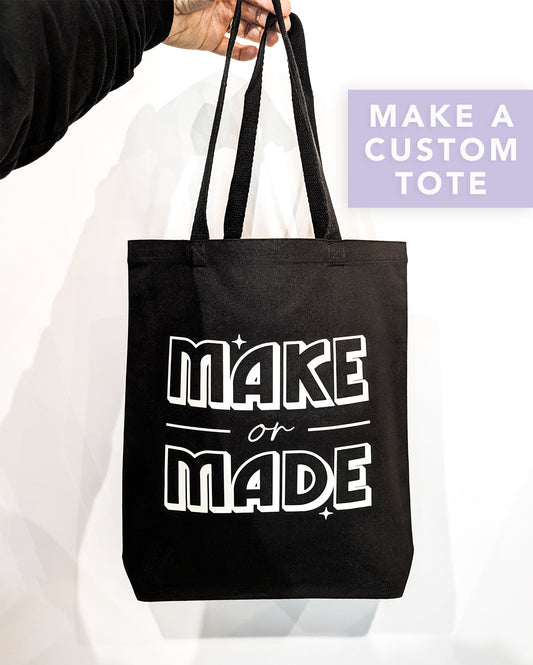 Make A Custom Tote Bag (Pick Your Date/Time) Class - SVG Design & Heat Transfer Vinyl Cutting/Application