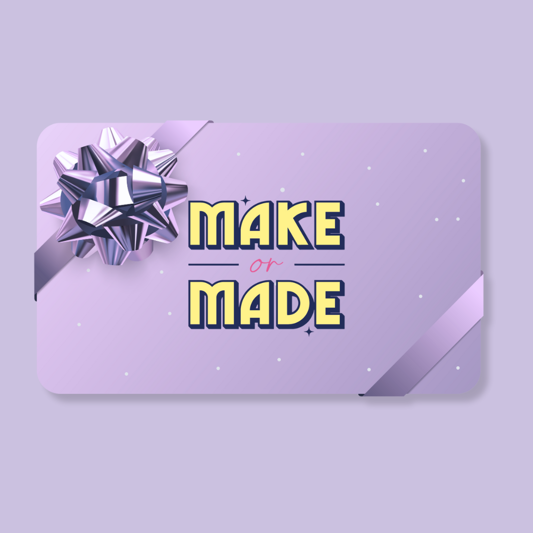 Make or Made Gift Card
